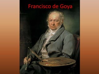 Francisco de Goya

 