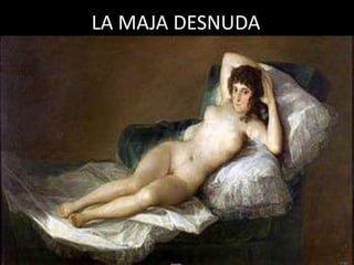 LA MAJA DESNUDA
 