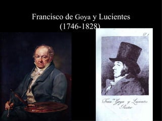 Francisco de  Goya  y Lucientes (1746-1828). jojoijoj 