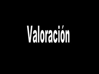 Valoración 