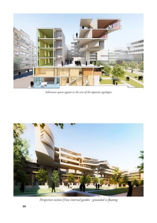 80
Inbetween spaces appear as the core of the opposites typologies
Perspective section |View internal garden - grounded vs floating
 