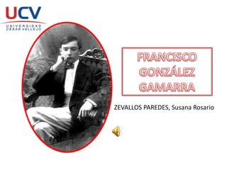 ZEVALLOS PAREDES, Susana Rosario
 