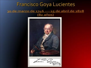 Francisco Goya Lucientes 