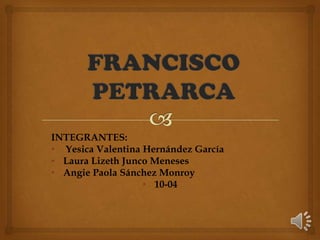 INTEGRANTES:
• Yesica Valentina Hernández García
• Laura Lizeth Junco Meneses
• Angie Paola Sánchez Monroy
• 10-04
 