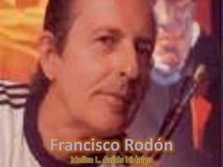 Francisco Rodón Idelisa L. Avilés Hidalgo 