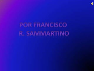 Por francisco <br />R. Sammartino<br />