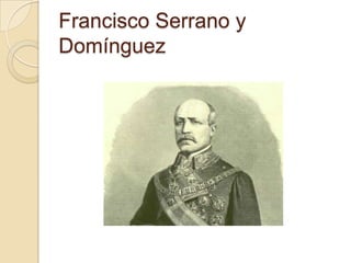 Francisco Serrano y
Domínguez
 