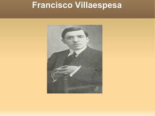 Francisco Villaespesa
 