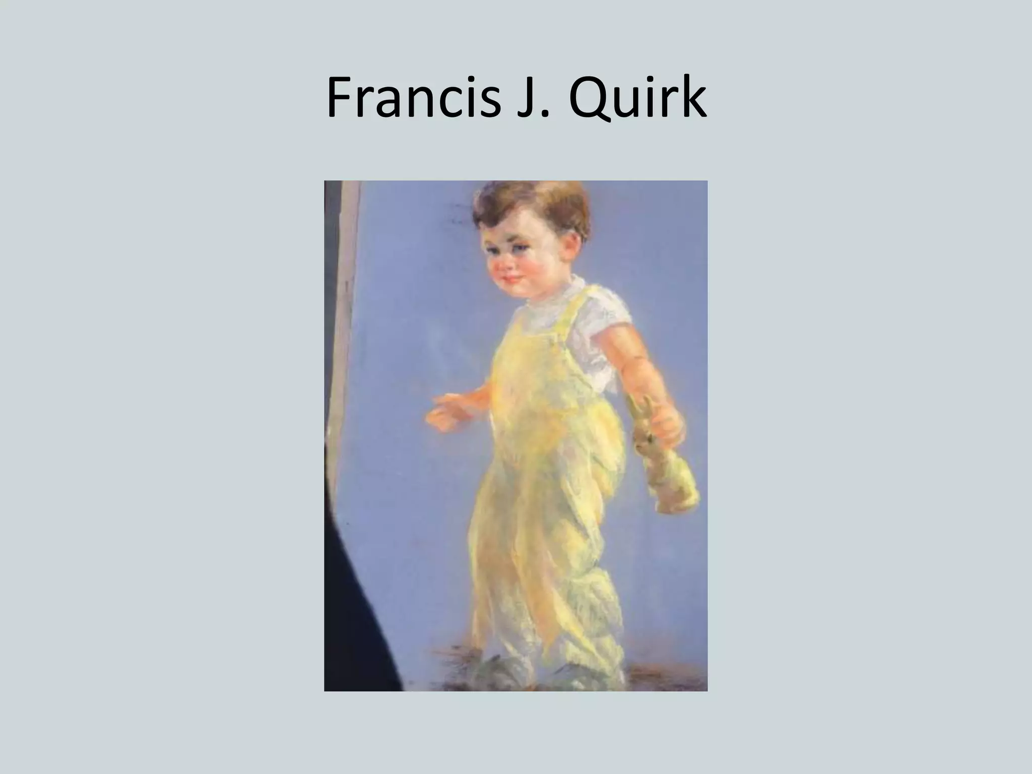 Francis J. Quirk
 