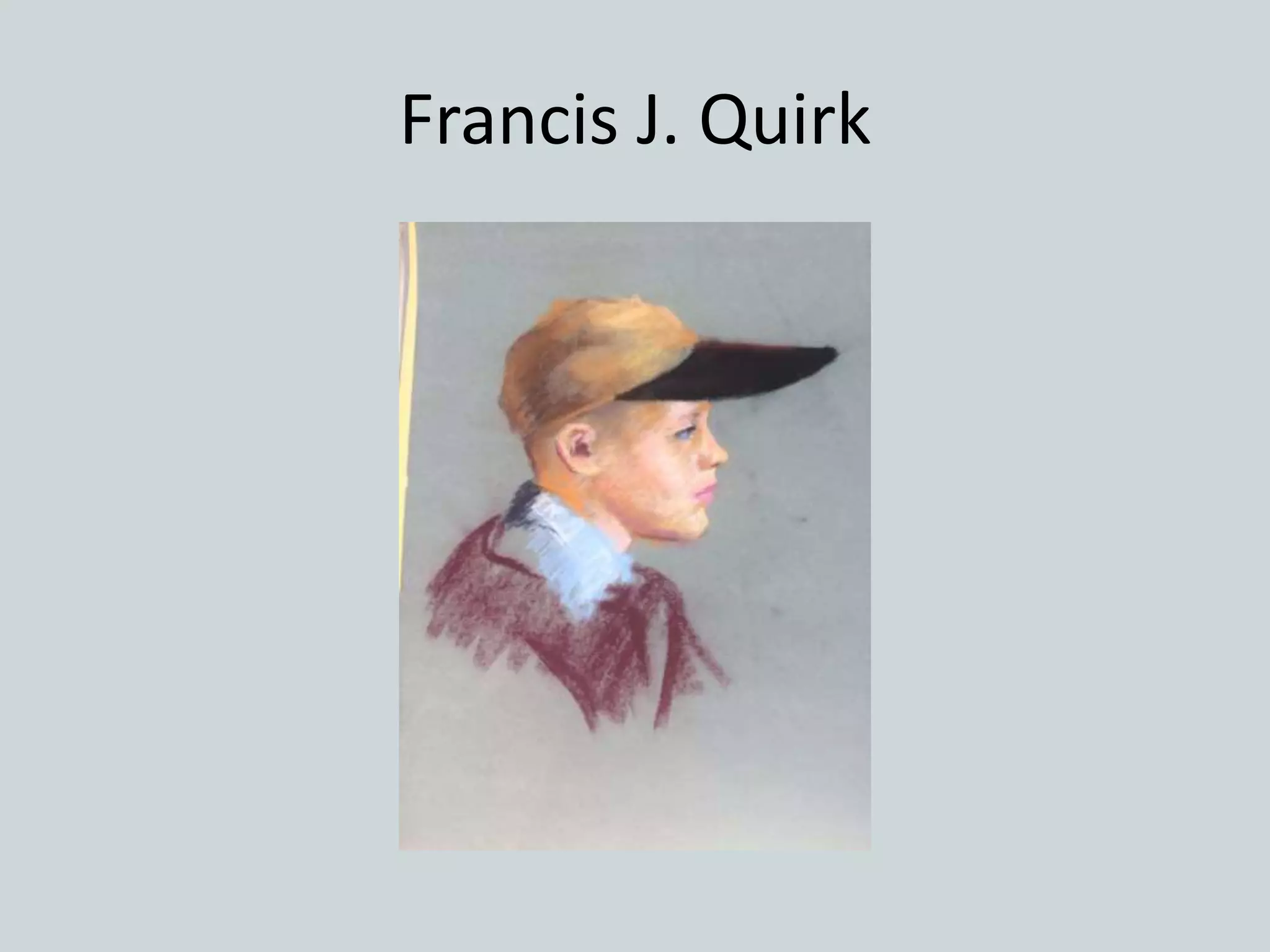 Francis J. Quirk
 
