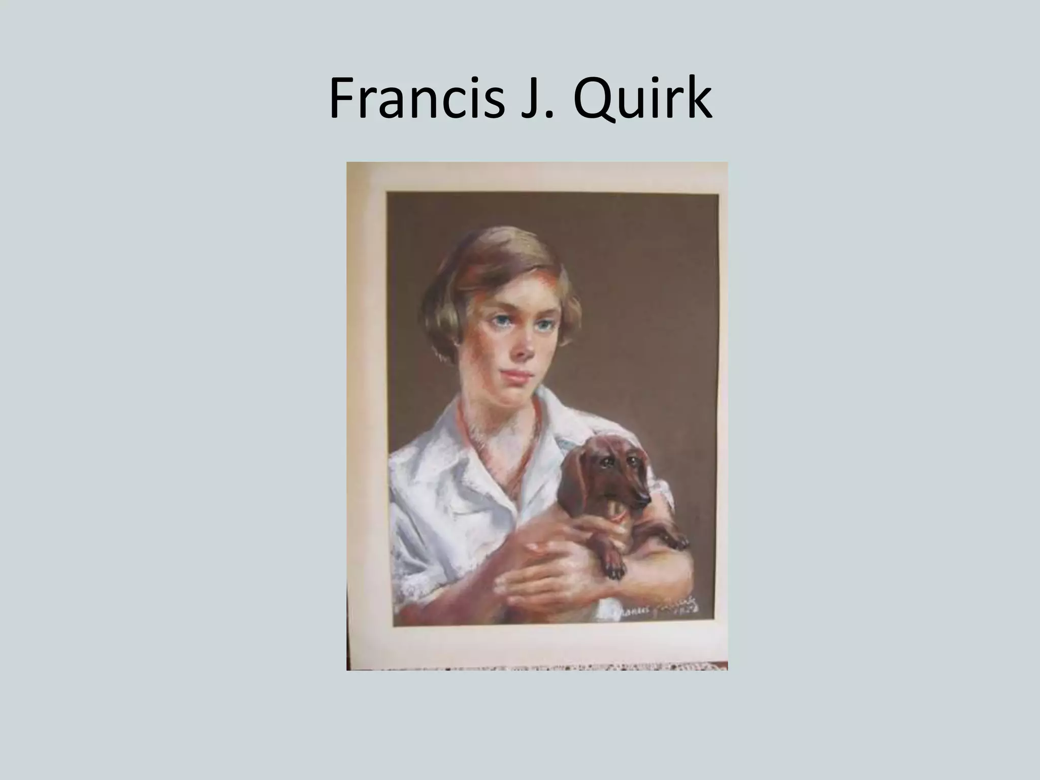 Francis J. Quirk
 