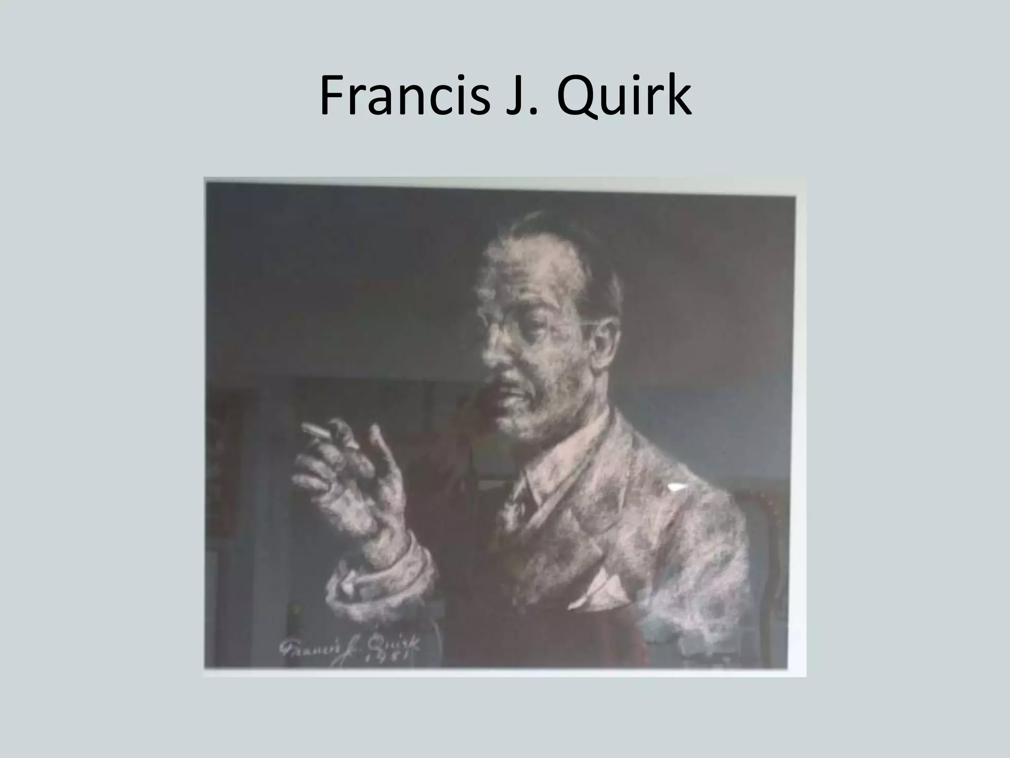 Francis J. Quirk
 