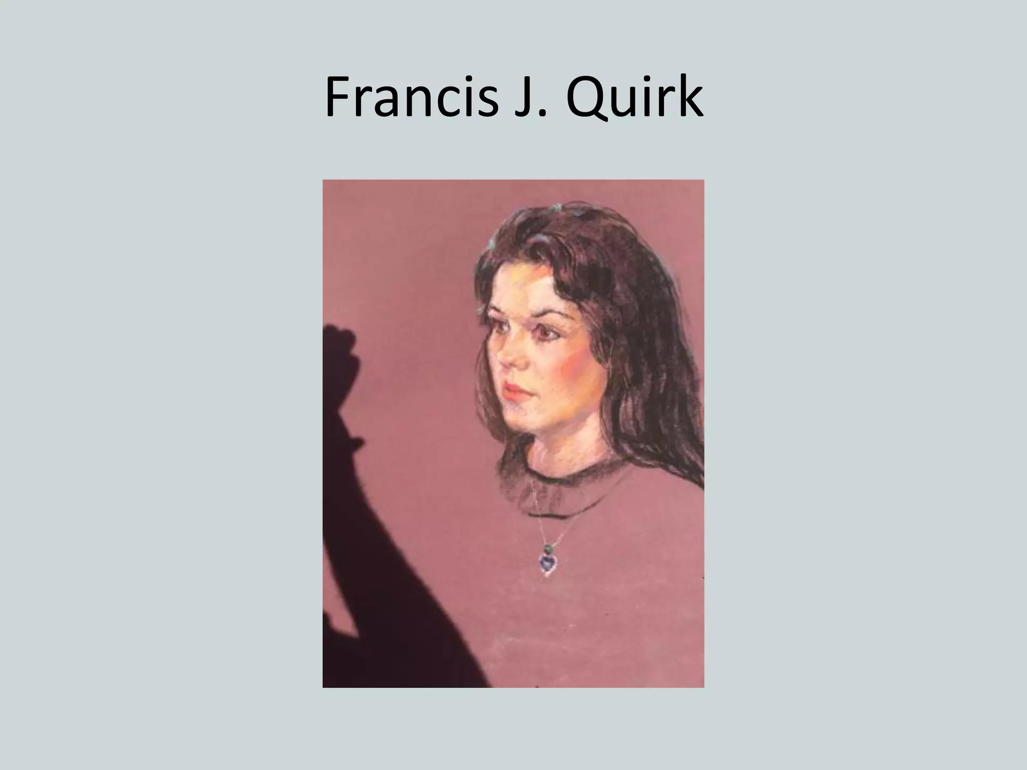 Francis J. Quirk
 
