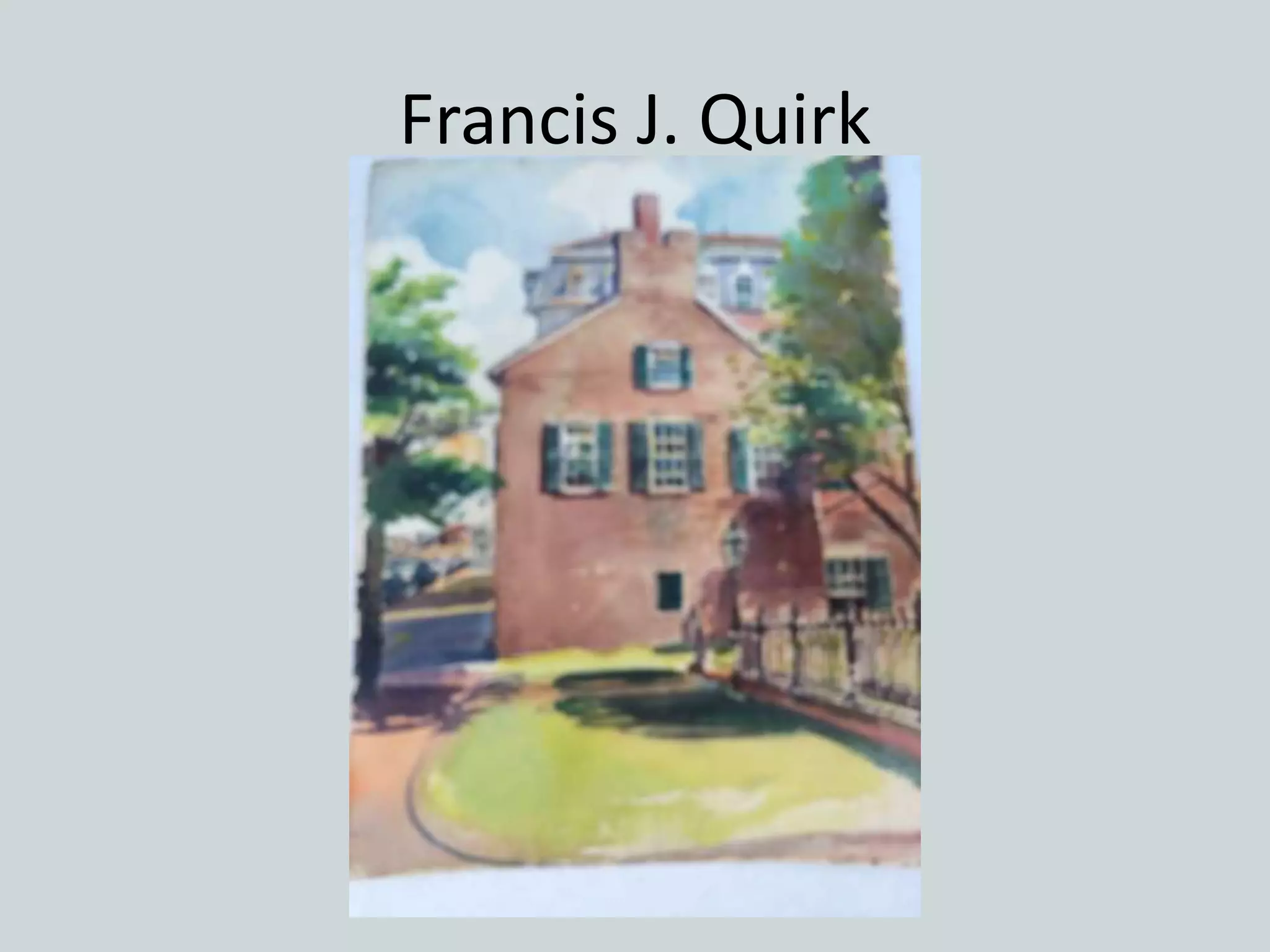 Francis J. Quirk
 