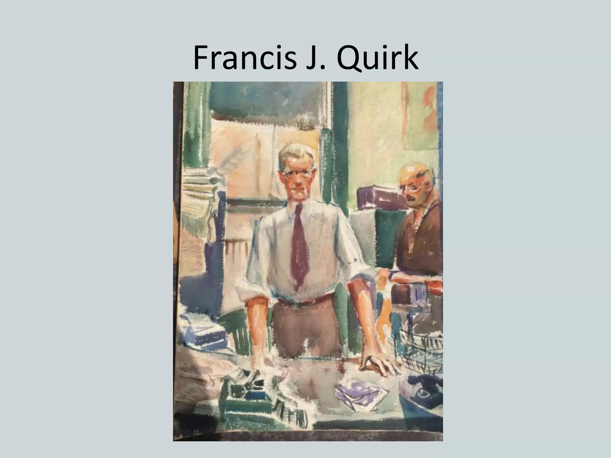 Francis J. Quirk
 