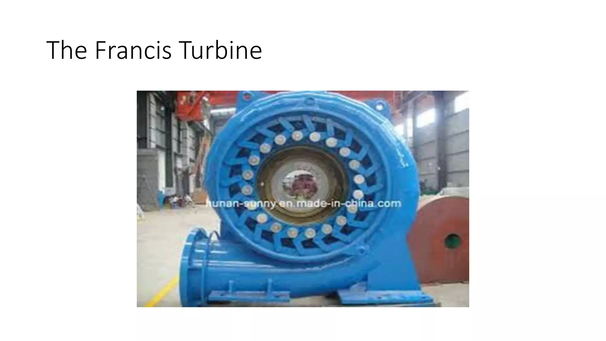 The Francis Turbine
 