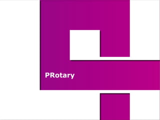 PRotary
 