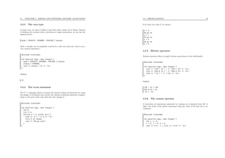 51 CHAPTER 4. ARRAYS AND POINTERS, DYNAMIC ALLOCATION
4.3.3 The enum type
In many case, we need to deﬁne a type that takes a ﬁnite set of values. Instead
of deﬁning the symbols with a succession of const declaration, we can use the
enum keyword :
enum { FACULTY, STUDENT, VISITOR } status;
Such a variable can be implicitly converted to int (use with care, this is not a
very natural operation) :
#include <iostream>
int main(int argc, char **argv) {
enum { FACULTY, STUDENT, VISITOR } status;
status = STUDENT;
cout << status + 14 << ’n’;
}
displays
15
4.3.4 The break statement
The C++ language allows to bypass the natural ending of statements by using
the break. It terminates the current for, while or switch statement (roughly,
jump to the part of the code after the next closing }) :
#include <iostream>
int main(int argc, char **argv) {
int k;
cin >> k;
for(int n = 0; n<100; n++) {
cout << "n = " << n << ’n’;
if(n == k) break;
cout << "We go onn";
}
}
4.3. MISCELLANEOUS 52
if we enter the value 3, we obtain :
n = 0
We go on
n = 1
We go on
n = 2
We go on
n = 3
4.3.5 Bitwise operators
Various operators allow to apply boolean operations on bits individually :
#include <iostream>
int main(int argc, char **argv) {
cout << "128 | 15 = " << (128 | 15) << ’n’;
cout << "254 & 15 = " << (254 & 15) << ’n’;
cout << "~15 = " << (~15) << ’n’;
}
displays
128 | 15 = 143
254 & 15 = 14
~15 = -16
4.3.6 The comma operator
A succession of expressions separated by commas are evaluated from left to
right, the result of the global expression being the value of the last one to be
evaluated :
#include <iostream>
int main(int argc, char **argv) {
int i, j, k;
i = 0; j = 0; k = 0;
cout << (i++, j = j+14, k = k-3) << ’n’;
 