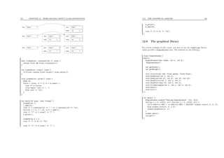 125 CHAPTER 12. MORE DETAILS ABOUT CLASS DEFINITIONS
int
Node *next
value -2
int
Node *next
value -2
int
Node *next
value -2
first Node *
Node *first
5int
Node *next
value
Node *first
int
Node *next
value 5
bool LinkedList::contains(int v) const {
return first && first->contains(v);
}
int LinkedList::size() const {
if(first) return first->size(); else return 0;
}
void LinkedList::print() const {
Node *n;
for(n = first; n != 0; n = n->next) {
cout << n->value;
if(n->next) cout << ", ";
else cout << "n";
}
}
int main(int argc, char **argv) {
LinkedList l;
l.add(13);
cout << l.contains(12) << " " << l.contains(13) << "n";
for(int i = 0; i < 10; i++) l.add(i);
cout << "[" << l.size() << "] ";
l.print();
LinkedList m = l;
cout << (l == m) << "n";
cout << "[" << m.size() << "] ";
12.6. THE GRAPHICAL LIBRARY 126
m.print();
m.add(19);
cout << (l == m) << "n";
}
12.6 The graphical library
For certain examples of this course, you have to use the simple api library,
which provides a SimpleWindow class. The methods are the following :
class SimpleWindow {
public:
SimpleWindow(char *name, int w, int h);
~SimpleWindow();
int getWidth();
int getHeight();
void color(float red, float green, float blue);
void drawPoint(int x, int y);
void drawLine(int x1, int y1, int x2, int y2);
void drawCircle(int x, int y, int r);
void drawText(char *s, int x, int y);
void fillRectangle(int x, int y, int w, int h);
void show();
void fill();
};
int main() {
SimpleWindow window("Testing SimpleWindow", 512, 512);
for(int x = 0; x<512; x++) for(int y = 0; y<512; y++) {
if((x-256)*(x-256) + (y-256)*(y-256) < 200*200) window.color(1.0, 0, 0);
else window.color(0, 0, 1.0);
window.drawPoint(x, y);
}
window.show();
cin.get();
}
 