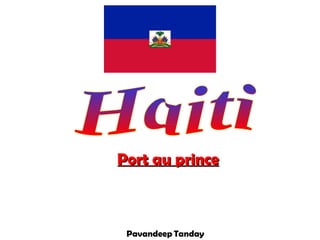 Haiti Port au prince Pavandeep   Tanday 
