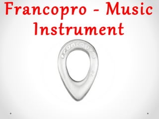 Francopro - Music
Instrument
 