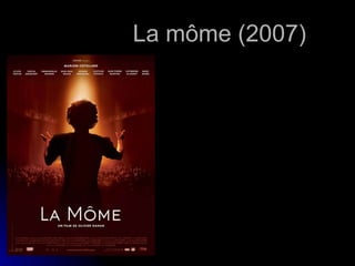 La môme (2007) 