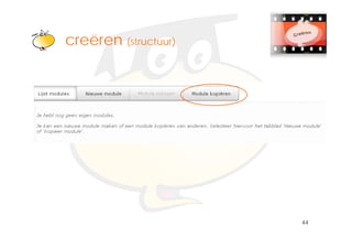 Klik om het opmaakprofiel te
creëren (structuur)
               bewerken




                                  44
 