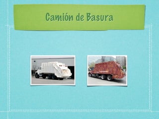 Camión de Basura
 