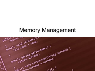 Memory Management
 