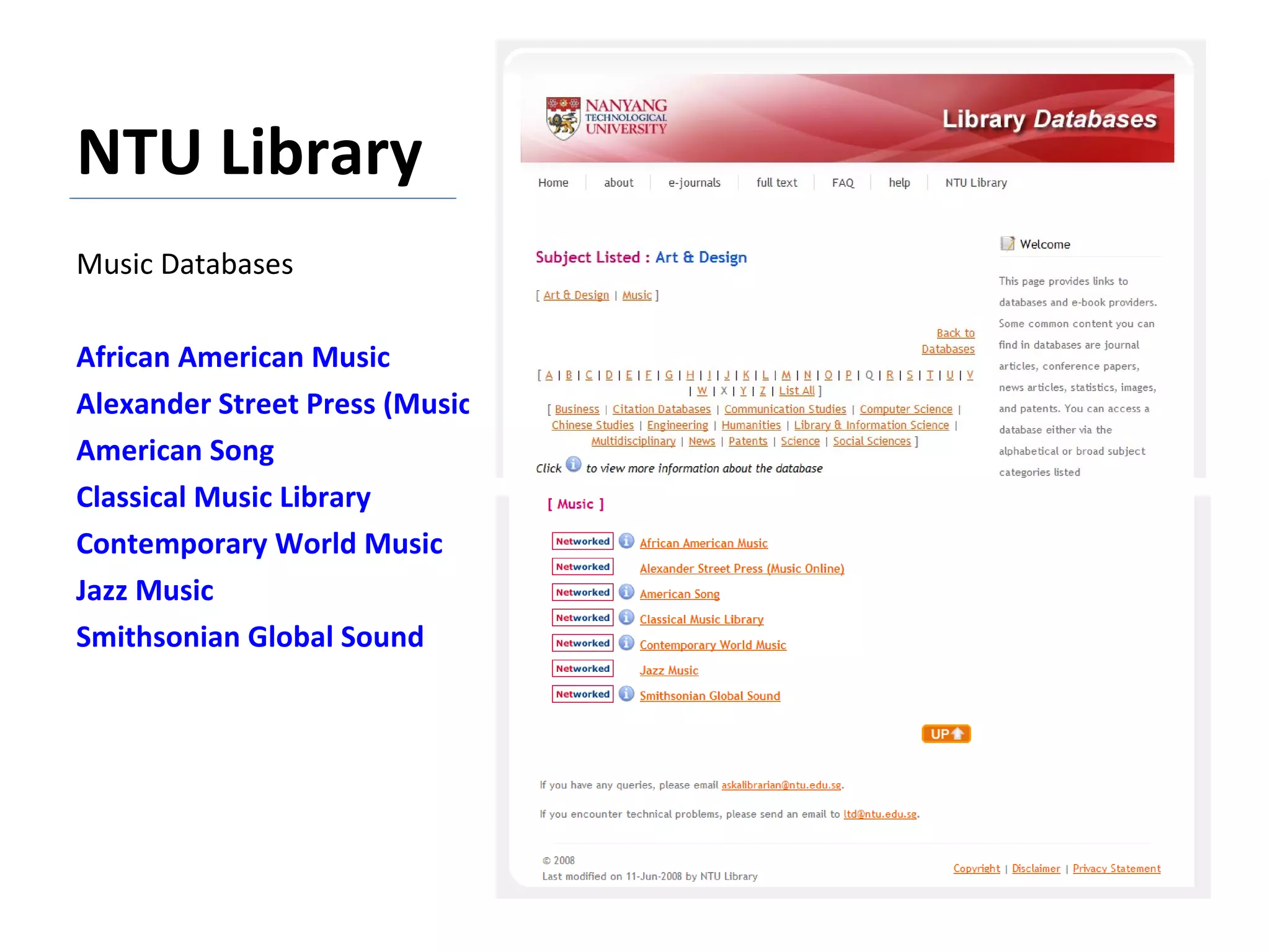 NTU Library Music Databases African American Music Alexander Street Press (Music Online) American Song Classical Music Library Contemporary World Music Jazz Music Smithsonian Global Sound 