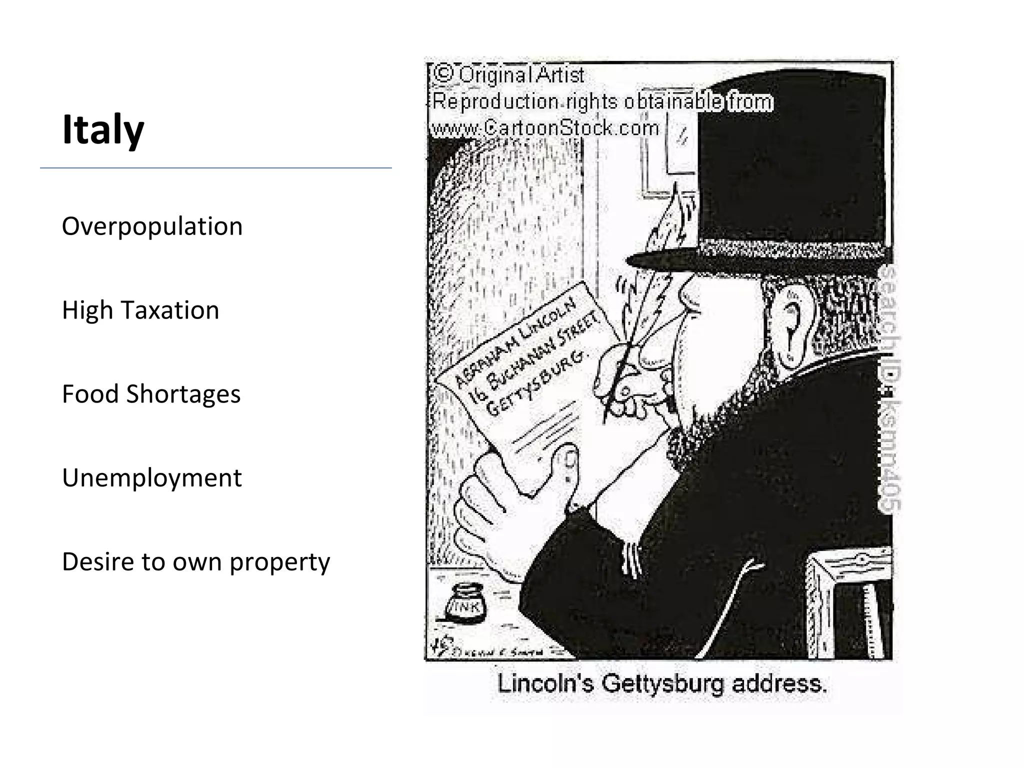 Italy Overpopulation High Taxation Food Shortages Unemployment Desire to own property 