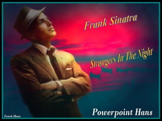 Frank Sinatra Strangers In The Night 