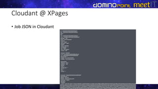Cloudant @ XPages
• Job JSON in Cloudant
 
