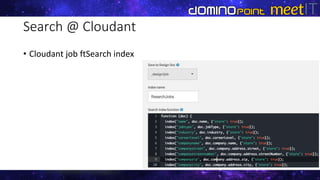 Search @ Cloudant
• Cloudant job ftSearch index
 