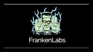 FrankenLabs
 