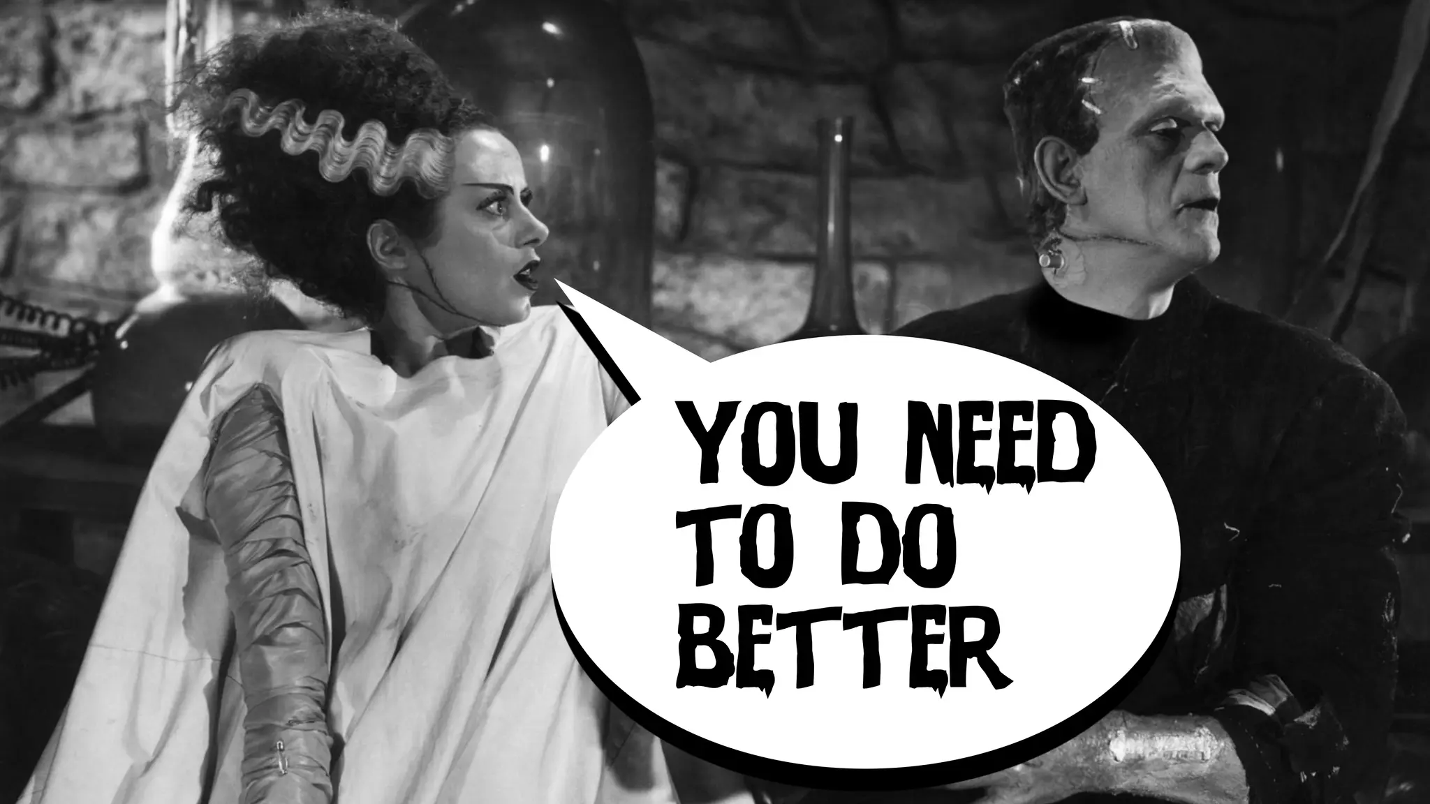 you need
to do
better
 