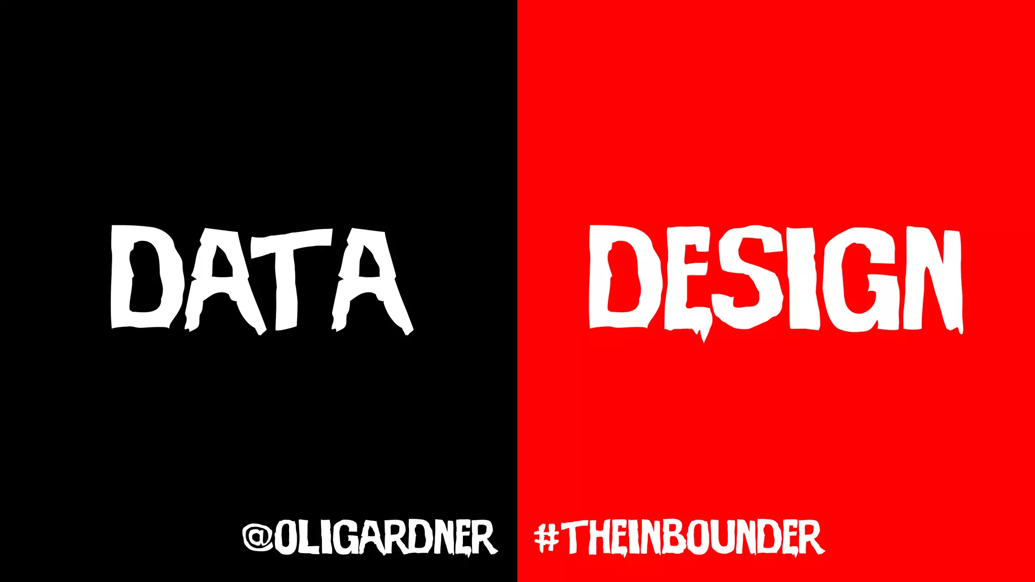 data design
@oligardner #theinbounder
 