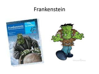 Frankenstein
 