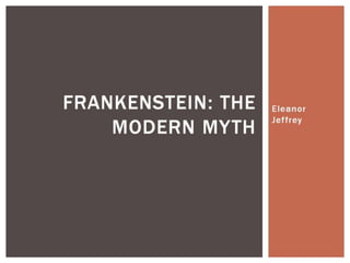 Frankenstein: the modern myth, A2 media analysis 