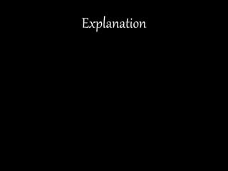Explanation
 
