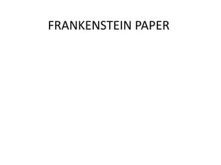 FRANKENSTEIN PAPER
 