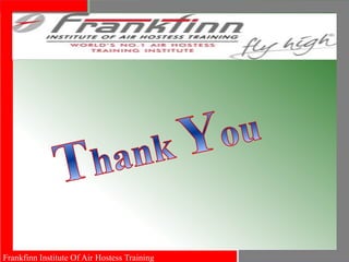 Frankfinn Institute Of Air Hostess Training
 