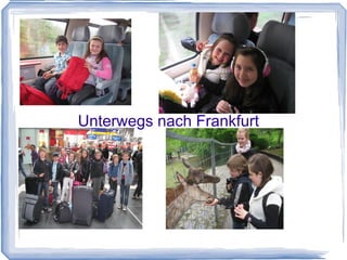 Unterwegs nach Frankfurt
 