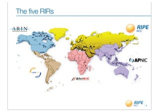 The five RIRs




                4
 