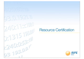Resource Certification
 