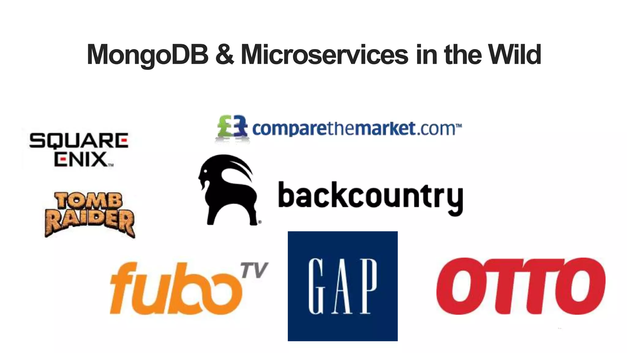 MongoDB & Microservices in the Wild
 