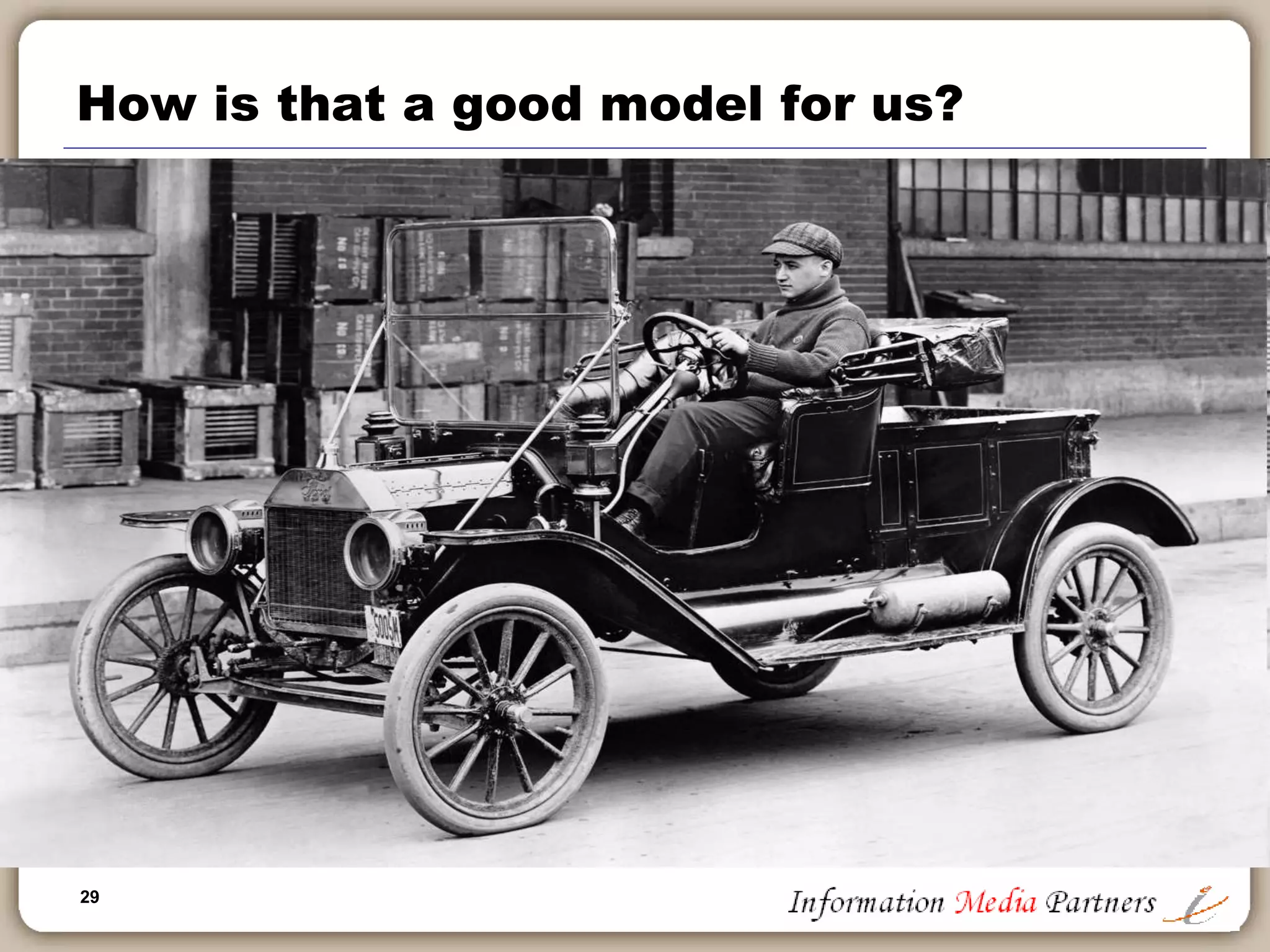 29
How is that a good model for us?
 