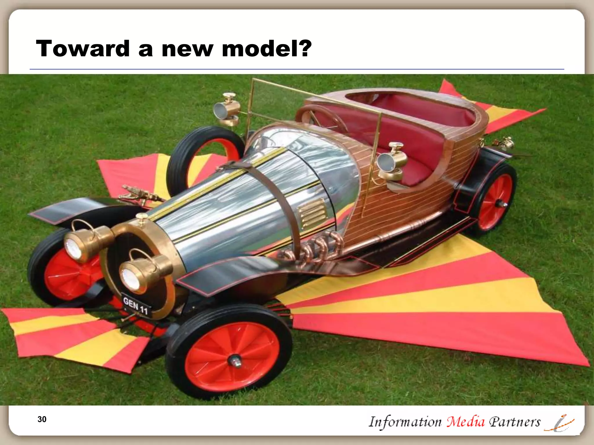 30
Toward a new model?
 