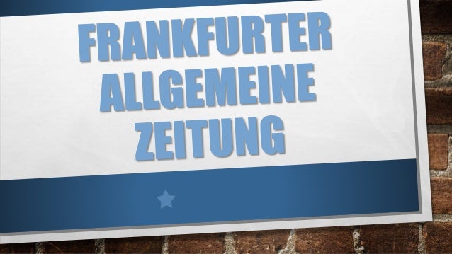 Frankfurter allgemeine zeitung kennenlernen