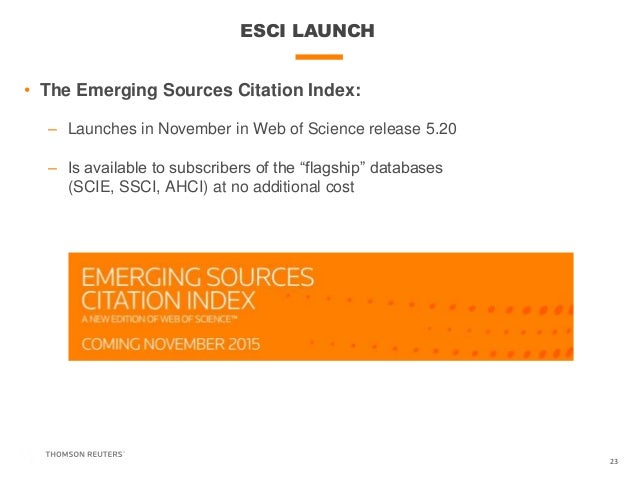 Emerging Sources Citation Index A new edition of Web Of